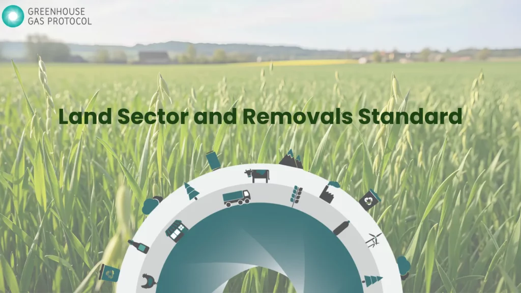 Land Use and Removals Standard - GHG Protocol